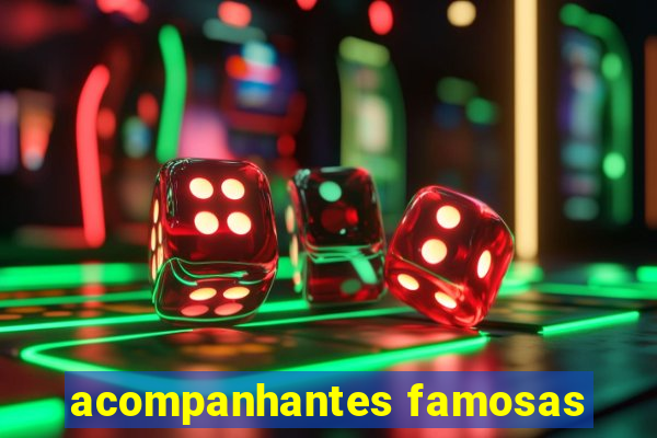 acompanhantes famosas